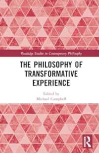 The Philosophy of Transformative Experience (Routledge Studies in Contemporary Philosophy)