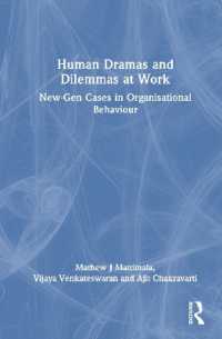 職場の人間ドラマとジレンマ<br>Human Dramas and Dilemmas at Work : New-Gen Cases in Organisational Behaviour
