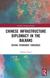 Chinese Infrastructure Diplomacy in the Balkans : Beijing 'Sponsored' Consensus (Southeast European Studies)