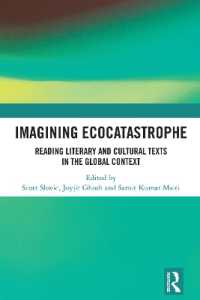 Imagining Ecocatastrophe : Reading Literary and Cultural Texts in the Global Context