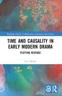 Time and Causality in Early Modern Drama : Plotting Revenge (Routledge Studies in Renaissance Literature and Culture)