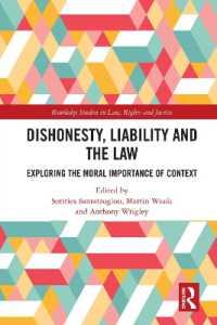 Dishonesty, Liability and the Law : Exploring the Moral Importance of Context (Routledge Studies in Law, Rights and Justice)