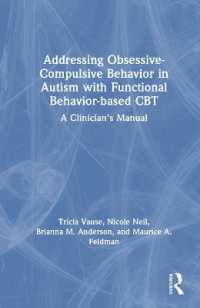 Addressing Obsessive-Compulsive Behavior in Autism with Functional Behavior-based CBT : A Clinician's Manual