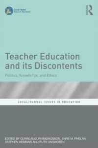 Teacher Education and its Discontents : Politics, Knowledge, and Ethics (Local/global Issues in Education)