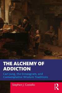The Alchemy of Addiction : Carl Jung, the Enneagram, and Contemplative Wisdom Traditions