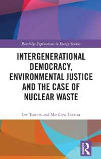 Intergenerational Democracy, Environmental Justice and the Case of Nuclear Waste (Routledge Explorations in Energy Studies)