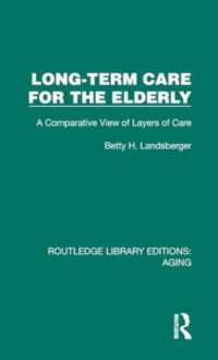 Long-Term Care for the Elderly : A Comparative View of Layers of Care (Routledge Library Editions: Aging)