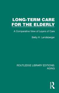 Long-Term Care for the Elderly : A Comparative View of Layers of Care (Routledge Library Editions: Aging)