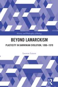 Beyond Lamarckism : Plasticity in Darwinian Evolution, 1890-1970 (History and Philosophy of Biology)