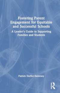 Fostering Parent Engagement for Equitable and Successful Schools : A Leader's Guide to Supporting Families and Students
