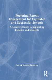 Fostering Parent Engagement for Equitable and Successful Schools : A Leader's Guide to Supporting Families and Students