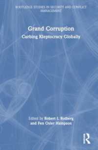 Grand Corruption : Curbing Kleptocracy Globally (Routledge Studies in Security and Conflict Management)