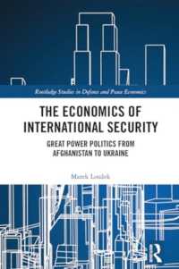 The Economics of International Security : Great Power Politics from Afghanistan to Ukraine (Routledge Studies in Defence and Peace Economics)
