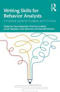 行動分析のための作文スキル実践ガイド<br>Writing Skills for Behavior Analysts : A Practical Guide for Students and Clinicians