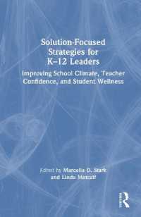 Solution-Focused Strategies for K-12 Leaders : Improving School Climate, Teacher Confidence, and Student Wellness