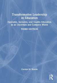 Transformative Leadership in Education : Equitable, Inclusive, and Quality Education in an Uncertain and Complex World -- Hardback （3 ed）