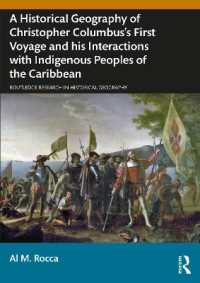 A Historical Geography of Christopher Columbus's First Voyage and his Interactions with Indigenous Peoples of the Caribbean (Routledge Research in Historical Geography)