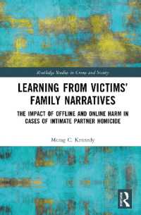 Learning from Victims' Family Narratives : The Impact of Offline and Online Harm in Cases of Intimate Partner Homicide (Routledge Studies in Crime and Society)