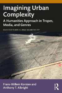 都市の複雑性を想像する<br>Imagining Urban Complexity : A Humanities Approach in Tropes, Media, and Genres (Routledge Studies in Urbanism and the City)