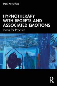 Hypnotherapy with Regrets and Associated Emotions : Ideas for Practice