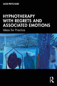 Hypnotherapy with Regrets and Associated Emotions : Ideas for Practice