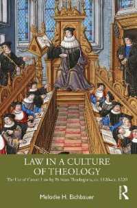 Law in a Culture of Theology : The Use of Canon Law by Parisian Theologians, ca. 1120-ca. 1220