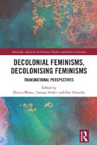 Decolonial Feminisms, Decolonising Feminisms : Transnational Perspectives (Routledge Advances in Feminist Studies and Intersectionality)