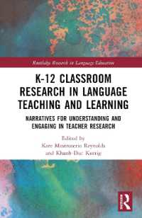 K-12 Classroom Research in Language Teaching and Learning : Narratives for Understanding and Engaging in Teacher Research (Routledge Research in Language Education)
