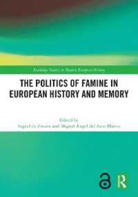 ヨーロッパの歴史と記憶における飢饉の政治学<br>The Politics of Famine in European History and Memory (Routledge Studies in Modern European History)