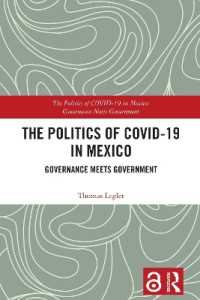 The Politics of COVID-19 in Mexico : Governance Meets Government (The Politics of Pandemics)