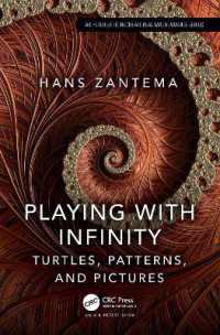 無限と戯れる<br>Playing with Infinity : Turtles, Patterns, and Pictures (Ak Peters/crc Recreational Mathematics Series)