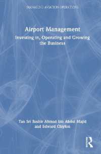 Airport Management : Investing in, Operating and Growing the Business (Managing Aviation Operations)