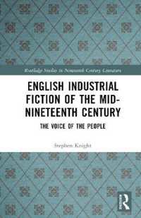 English Industrial Fiction of the Mid-Nineteenth Century : The Voice of the People (Routledge Studies in Nineteenth Century Literature)