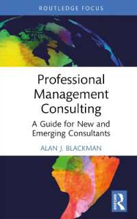 Professional Management Consulting : A Guide for New and Emerging Consultants (Routledge-solaris Applied Research in Business Management and Board Governance)