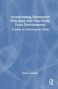 モンテッソーリ早期教育ガイド<br>Incorporating Montessori Principles into Your Early Years Environments : A Guide to Following the Child