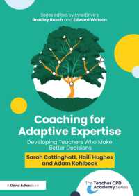 Coaching for Adaptive Expertise : Developing teachers who make better decisions (The Teacher Cpd Academy)