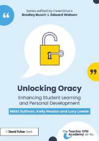 Unlocking Oracy : Enhancing Student Learning and Personal Development (The Teacher Cpd Academy)