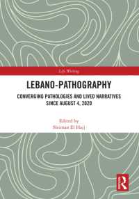 Lebano-Pathography : Converging Pathologies and Lived Narratives since August 4, 2020 (Life Writing)