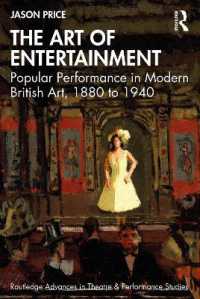 The Art of Entertainment : Popular Performance in Modern British Art, 1880 to 1940 (Routledge Advances in Theatre & Performance Studies)