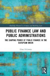 Public Finance Law and Public Administrations : The Shaping Power of Public Finance in the European Union (Routledge Research in Finance and Banking Law)