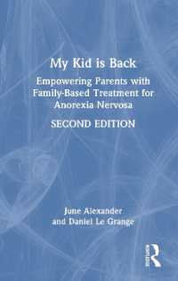 My Kid is Back : Empowering Parents with Family-Based Treatment for Anorexia Nervosa （2ND）