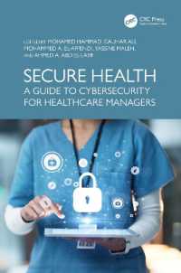 Secure Health : A Guide to Cybersecurity for Healthcare Managers (Advances in Cybersecurity Management)