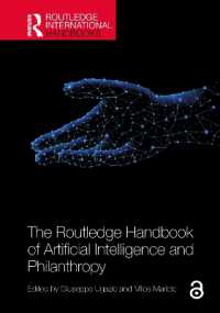 ラウトレッジ版　人工知能と慈善活動ハンドブック<br>The Routledge Handbook of Artificial Intelligence and Philanthropy (Routledge International Handbooks)