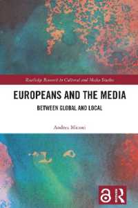 ヨーロッパ人とメディア：グローバルとローカルの狭間<br>Europeans and the Media : Between Global and Local (Routledge Research in Cultural and Media Studies)
