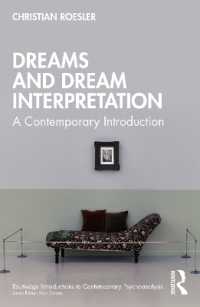 夢と夢解釈：現代的入門<br>Dreams and Dream Interpretation : A Contemporary Introduction (Routledge Introductions to Contemporary Psychoanalysis)