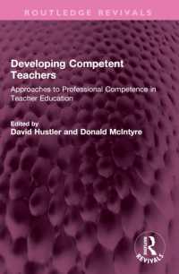 Developing Competent Teachers : Approaches to Professional Competence in Teacher Education (Routledge Revivals)