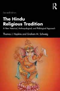 ヒンドゥーの宗教的伝統（第２版）<br>The Hindu Religious Tradition : A New Historical, Anthropological, and Philological Approach （2ND）