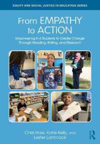 From Empathy to Action: Empowering K-6 Students to Create Change through Reading, Writing, and Research (Equity and Social Justice in Education Series)