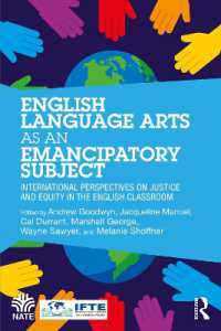 English Language Arts as an Emancipatory Subject : International Perspectives on Justice and Equity in the English Classroom (National Association for the Teaching of English Nate)