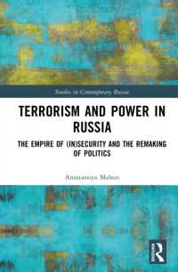 ロシアにおけるテロと権力<br>Terrorism and Power in Russia : The Empire of (In)security and the Remaking of Politics (Studies in Contemporary Russia)